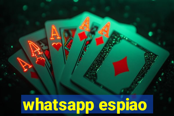 whatsapp espiao